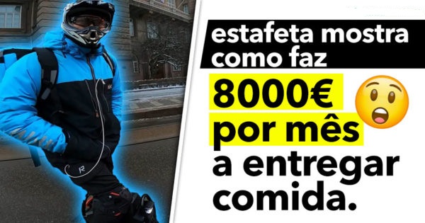 Estafeta revela ganhar 8000€ por mês a entregar comida e explica como o consegue (VÍDEO)